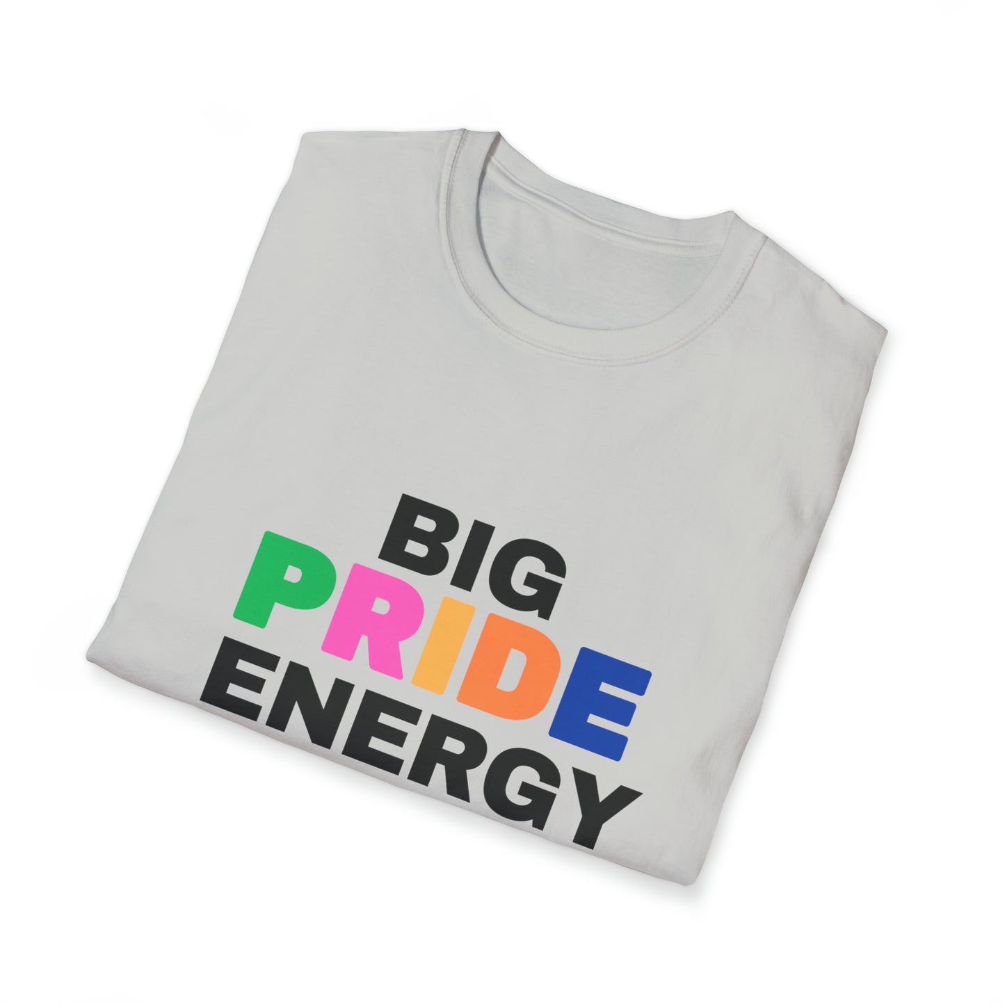 Big Pride Energy Unisex Softstyle T-Shirt (Multiple-Colors)