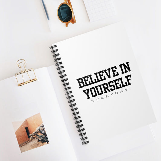 Believe In Yourself Spiral Notebook - Ruled Line (White)