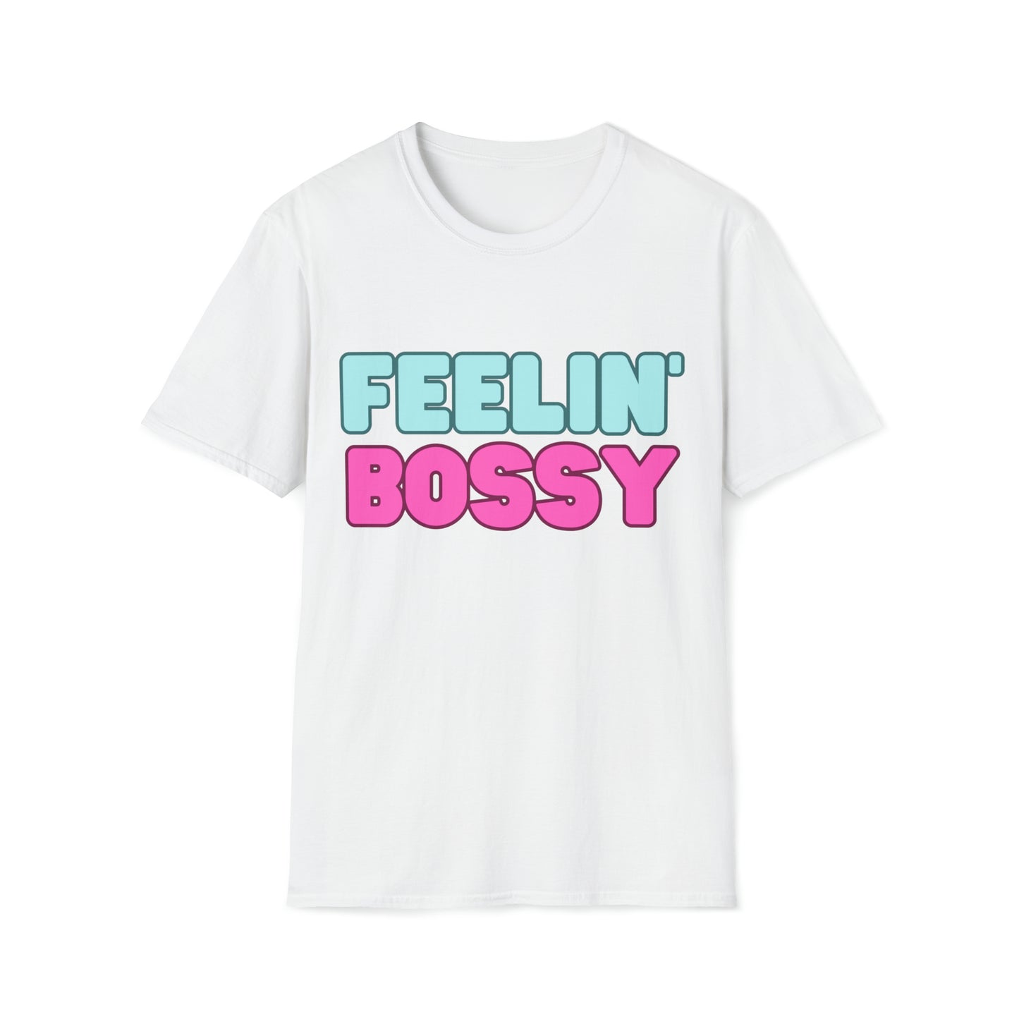 Feeling' Bossy Unisex Softstyle T-Shirt (Multiple Colors)