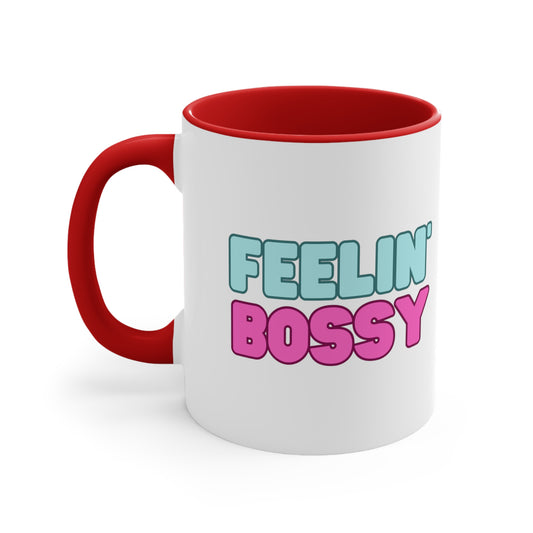 Feeling' Bossy Accent Coffee Mug, 11oz (Multiple Colors)