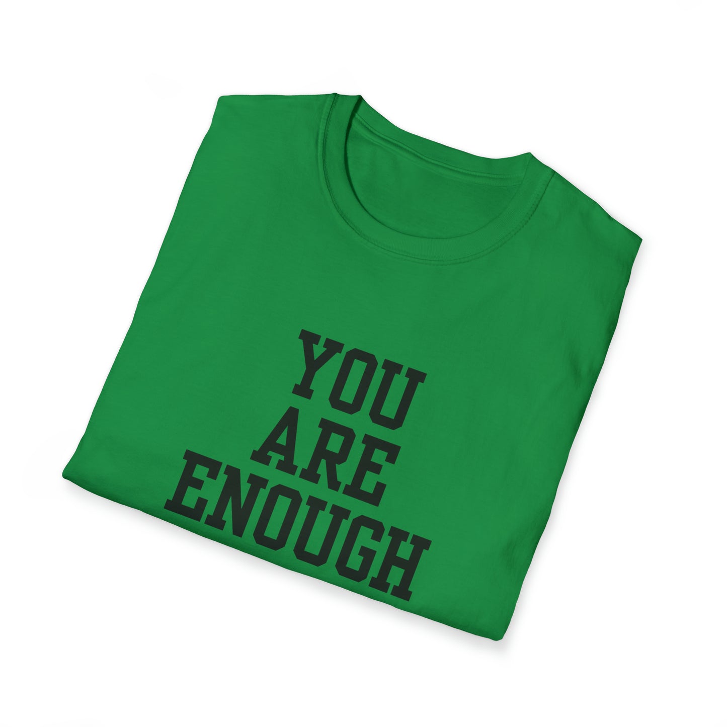 You are Enough Unisex Softstyle T-Shirt (Multiple Colors)