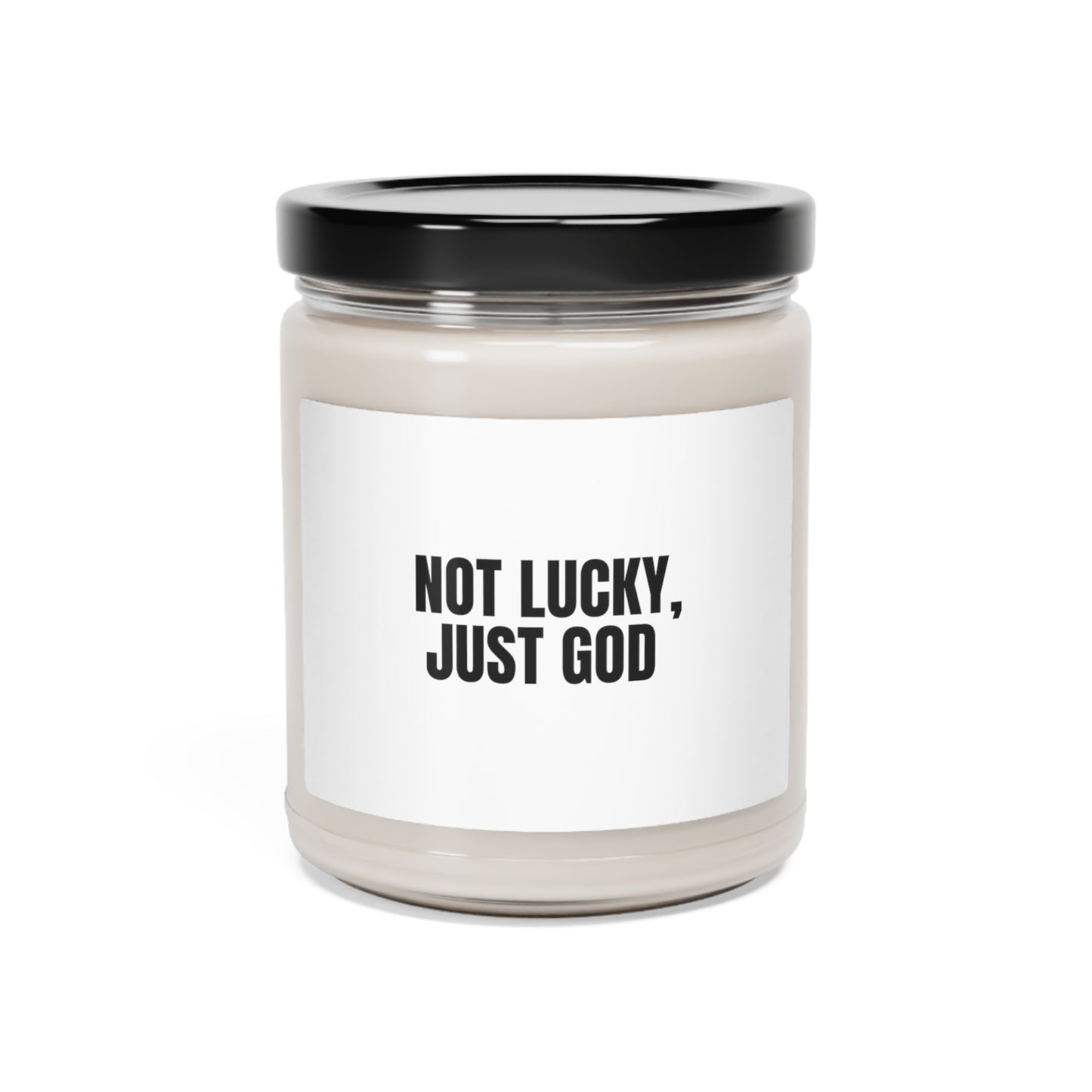 Not Lucky, Just God Scented Soy Candle, 9oz