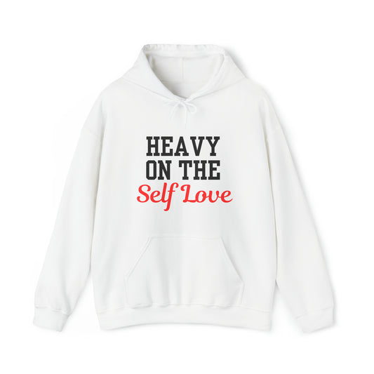 Heavy On The Self Love Unisex Heavy Blend™ Hooded Sweatshirt