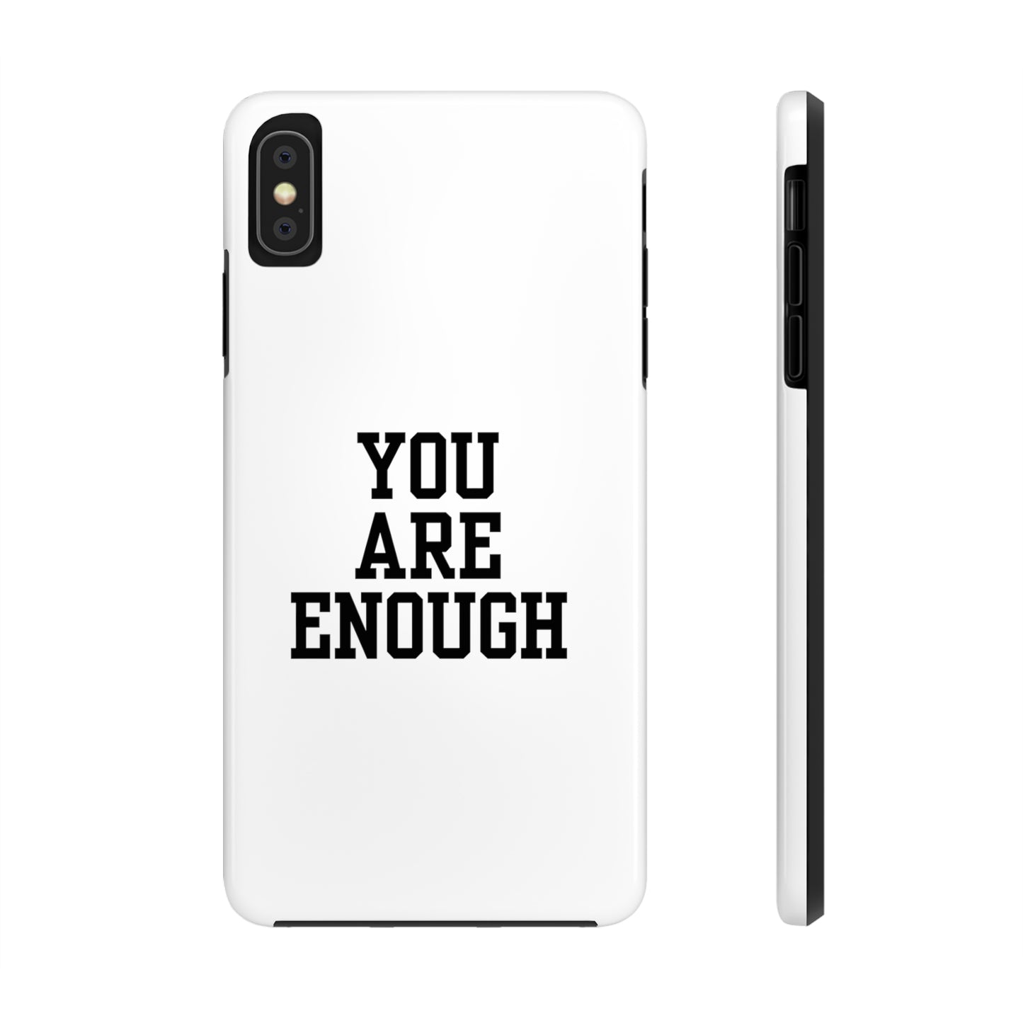 You Are Enough Tough Phone Cases