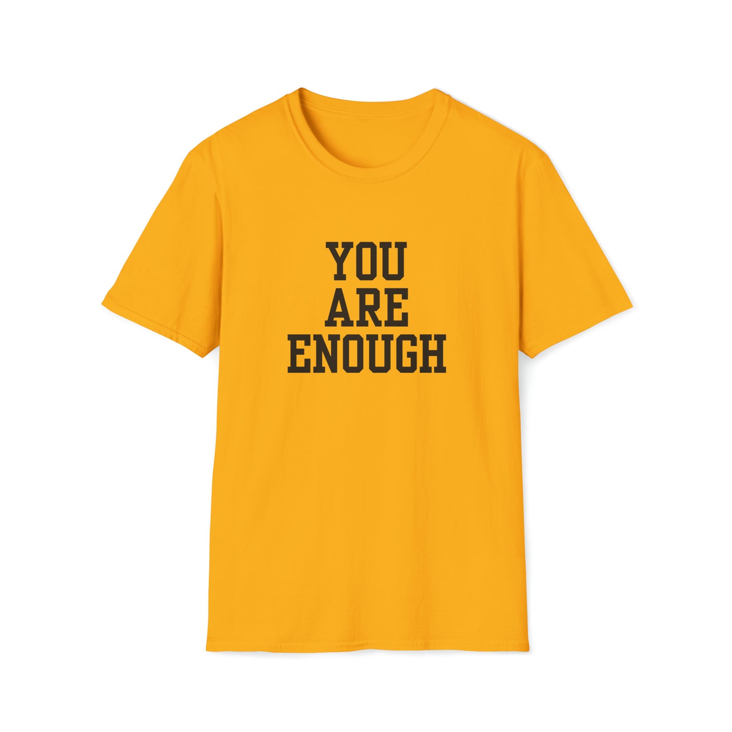 You are Enough Unisex Softstyle T-Shirt (Multiple Colors)