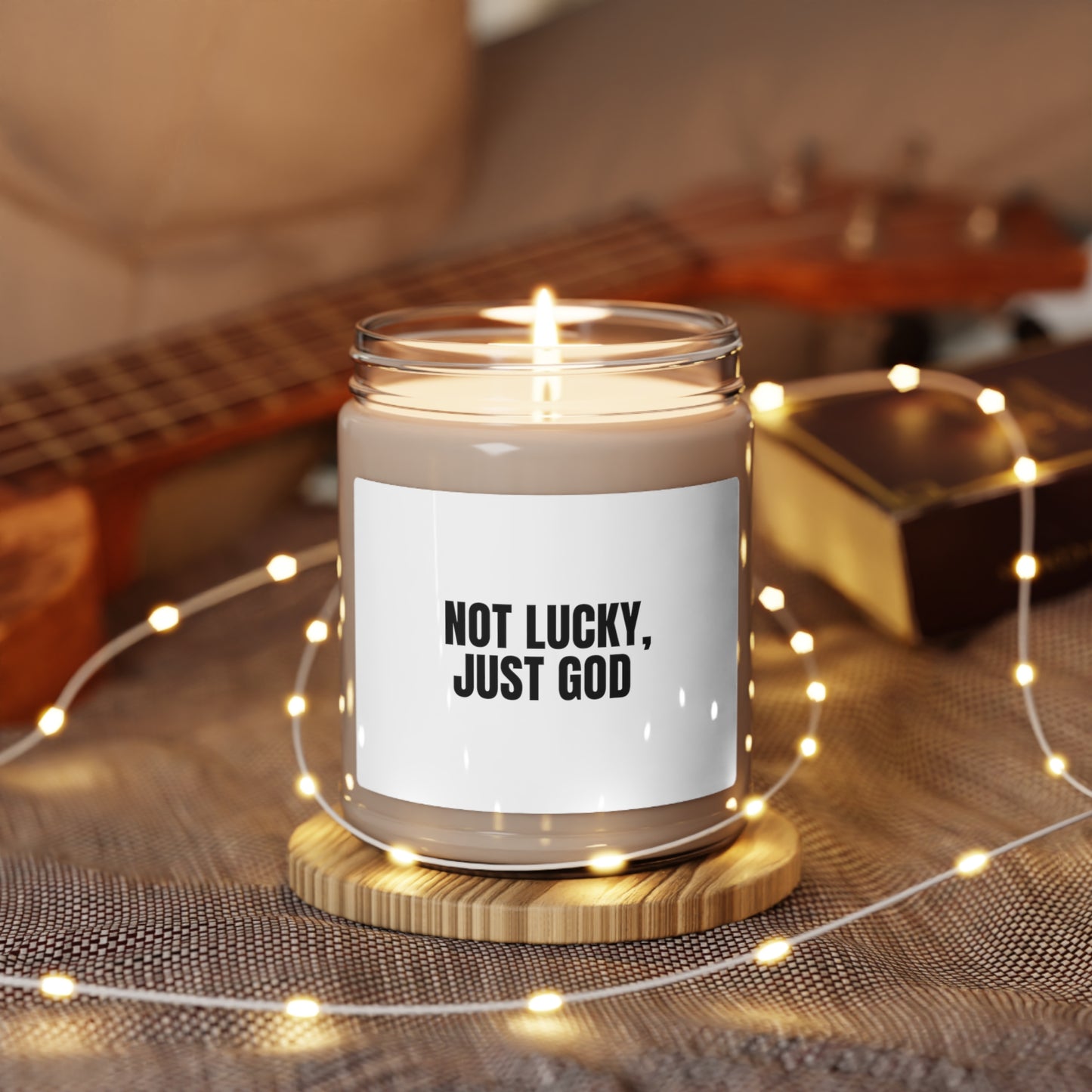 Not Lucky, Just God Scented Soy Candle, 9oz