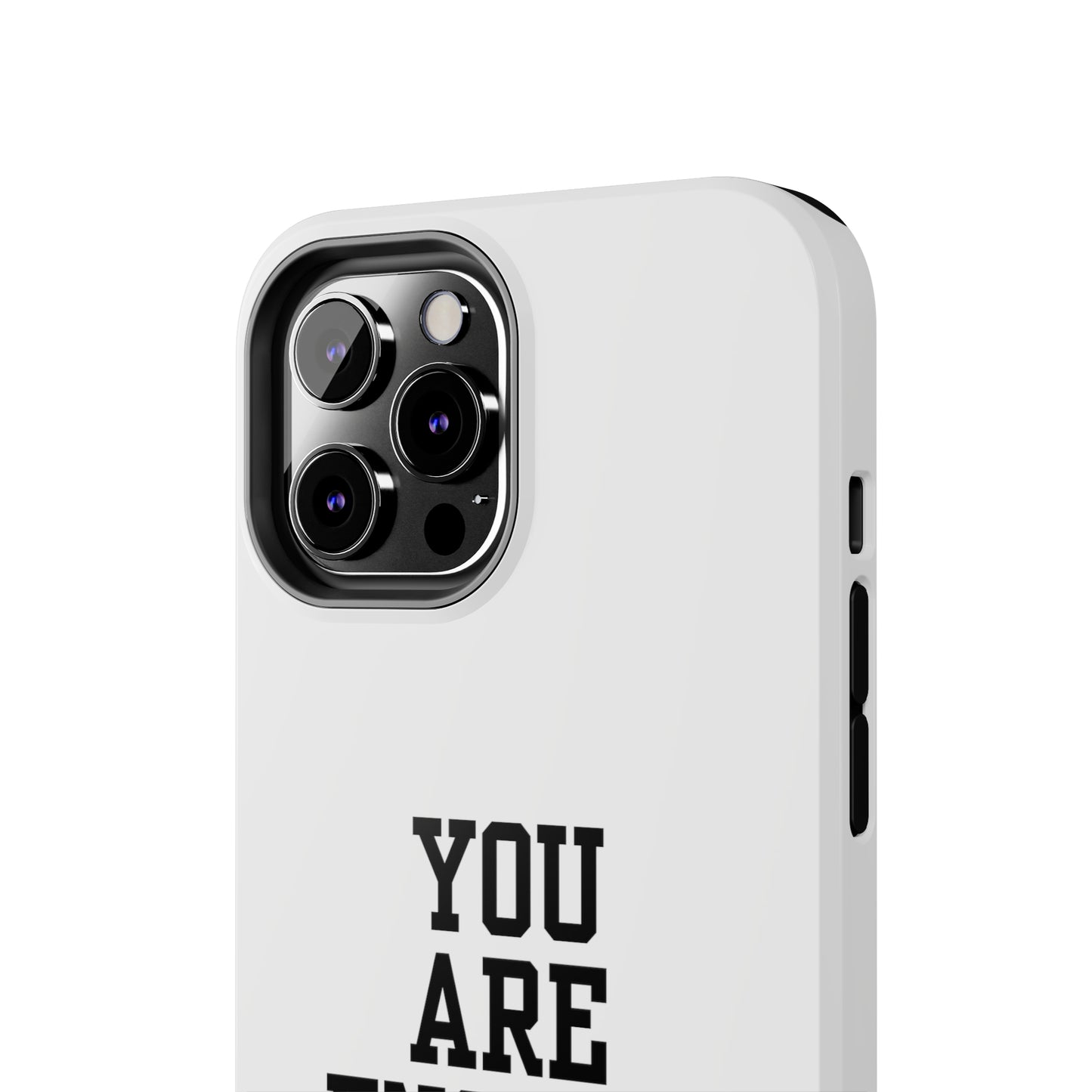 You Are Enough Tough Phone Cases