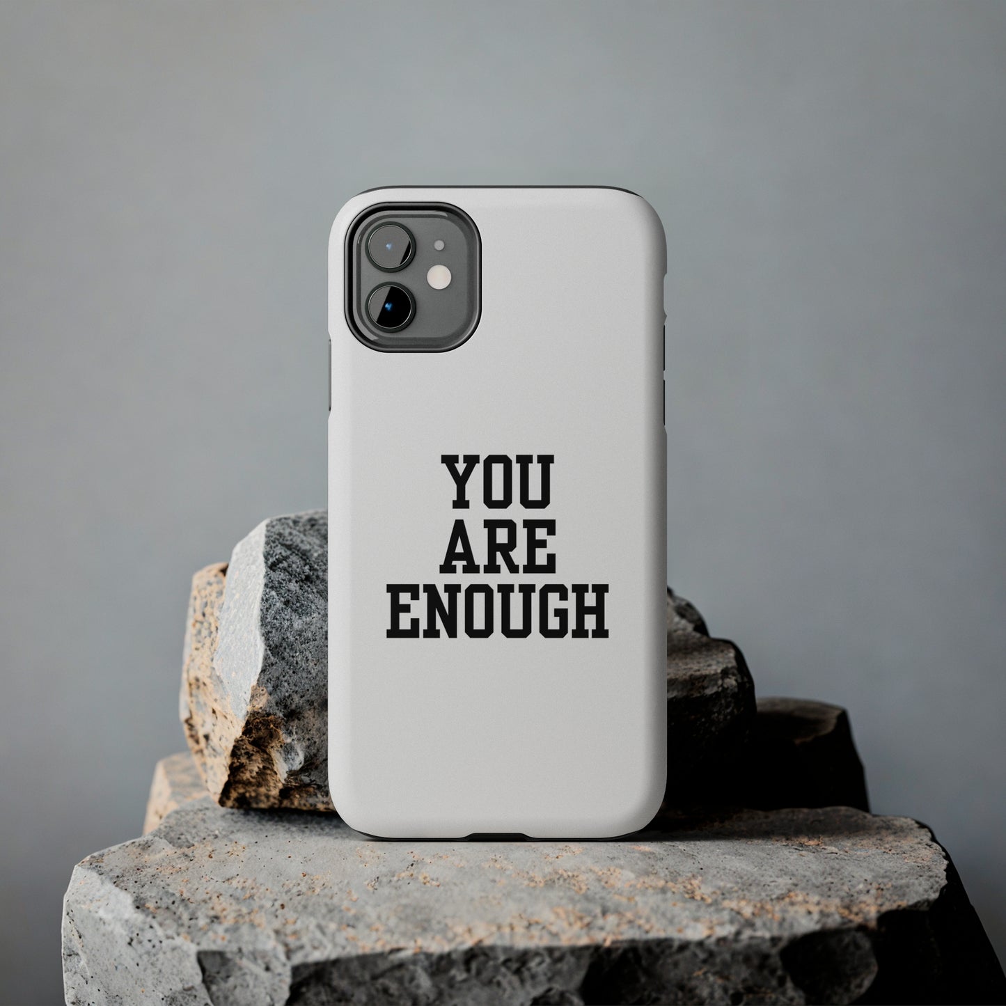 You Are Enough Tough Phone Cases