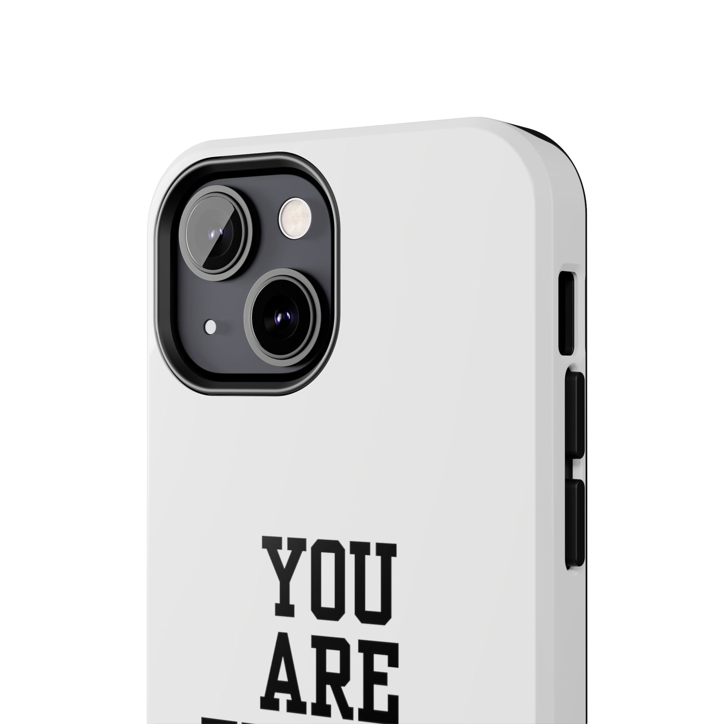 You Are Enough Tough Phone Cases