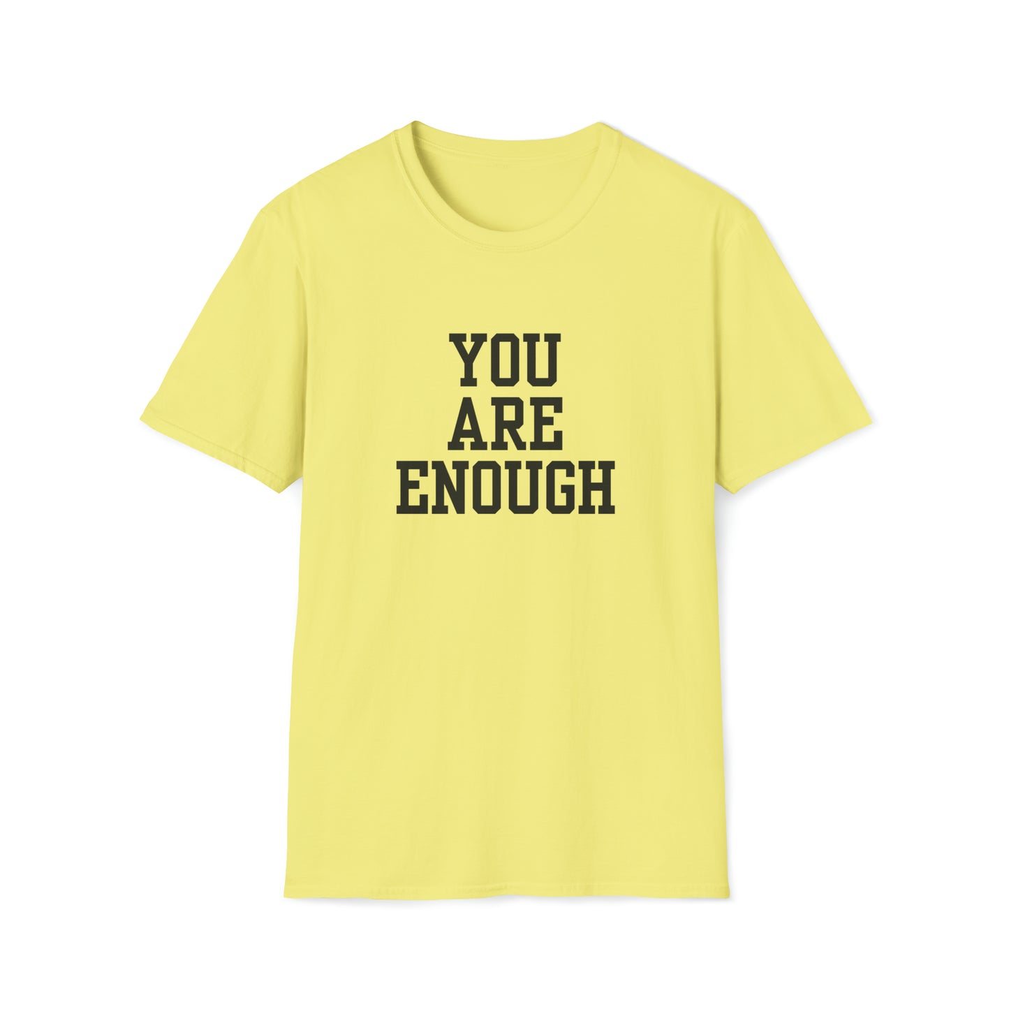 You are Enough Unisex Softstyle T-Shirt (Multiple Colors)