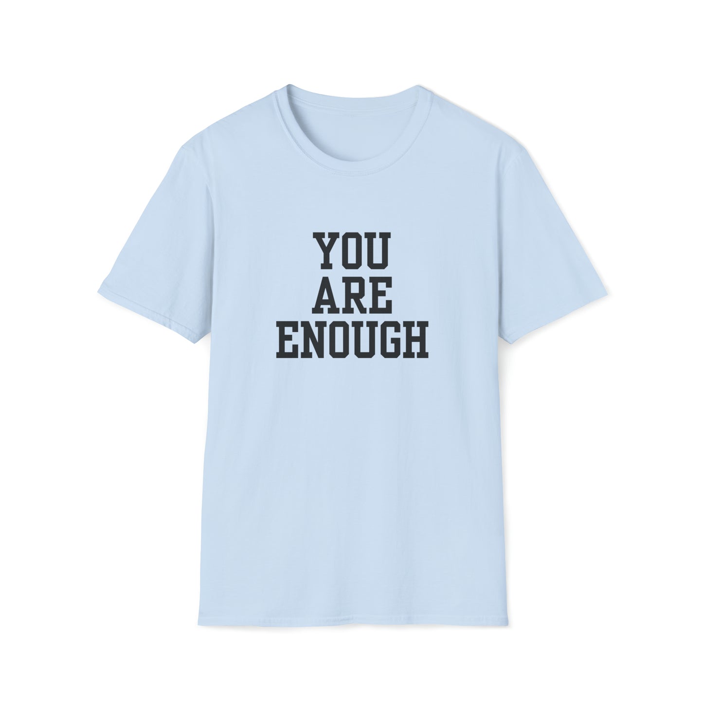 You are Enough Unisex Softstyle T-Shirt (Multiple Colors)