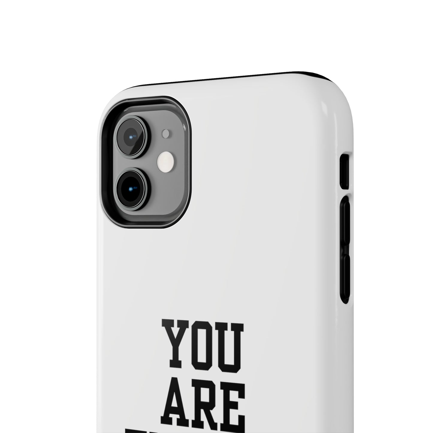 You Are Enough Tough Phone Cases