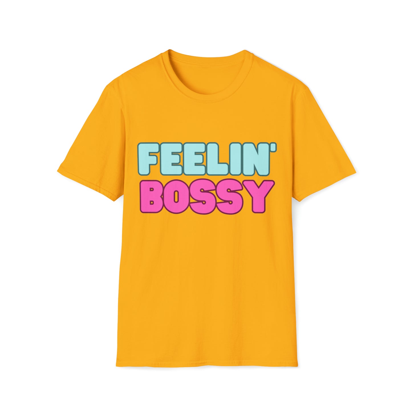 Feeling' Bossy Unisex Softstyle T-Shirt (Multiple Colors)