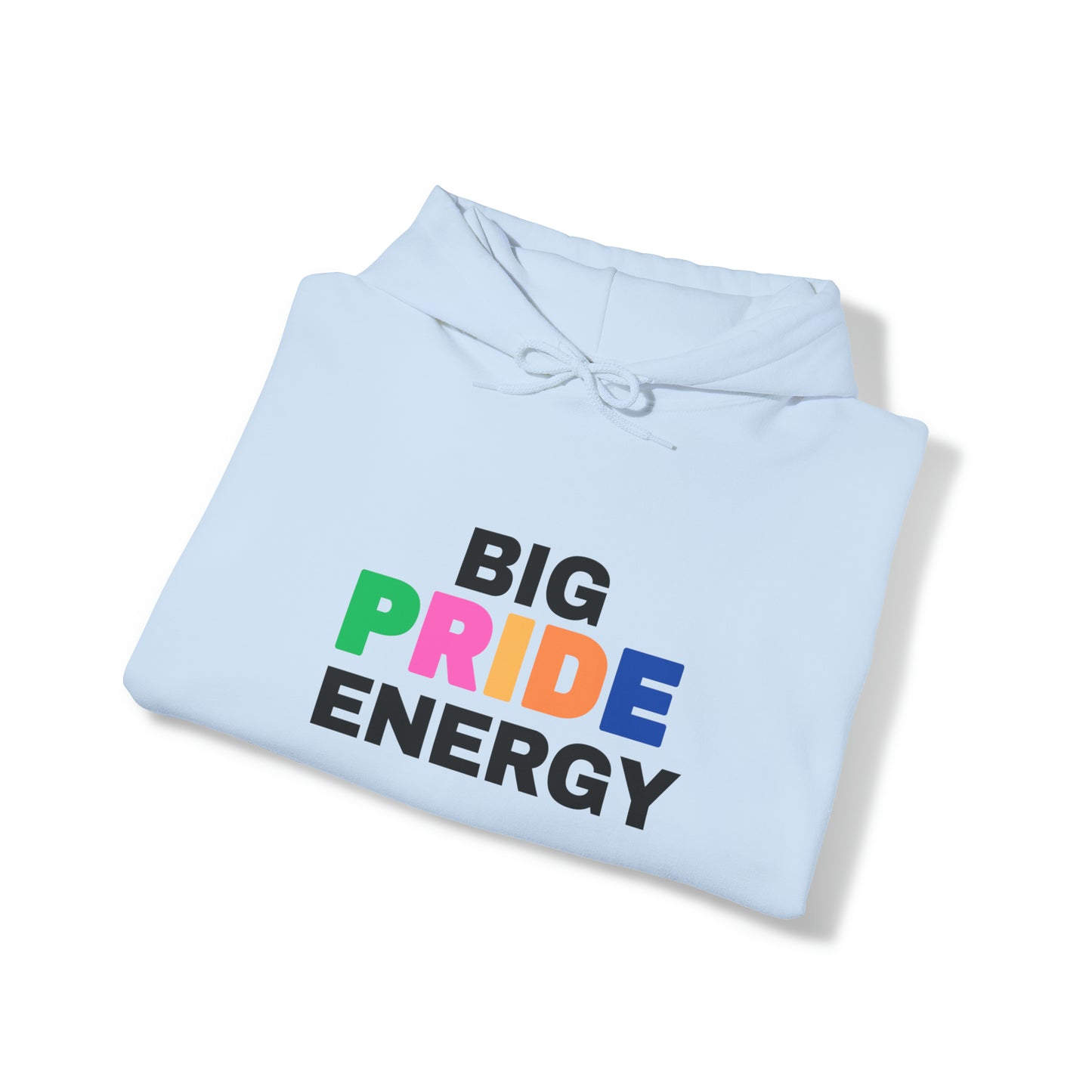 Big Pride Energy Unisex Heavy Blend™ Hooded Sweatshirt (Multiple Colors)