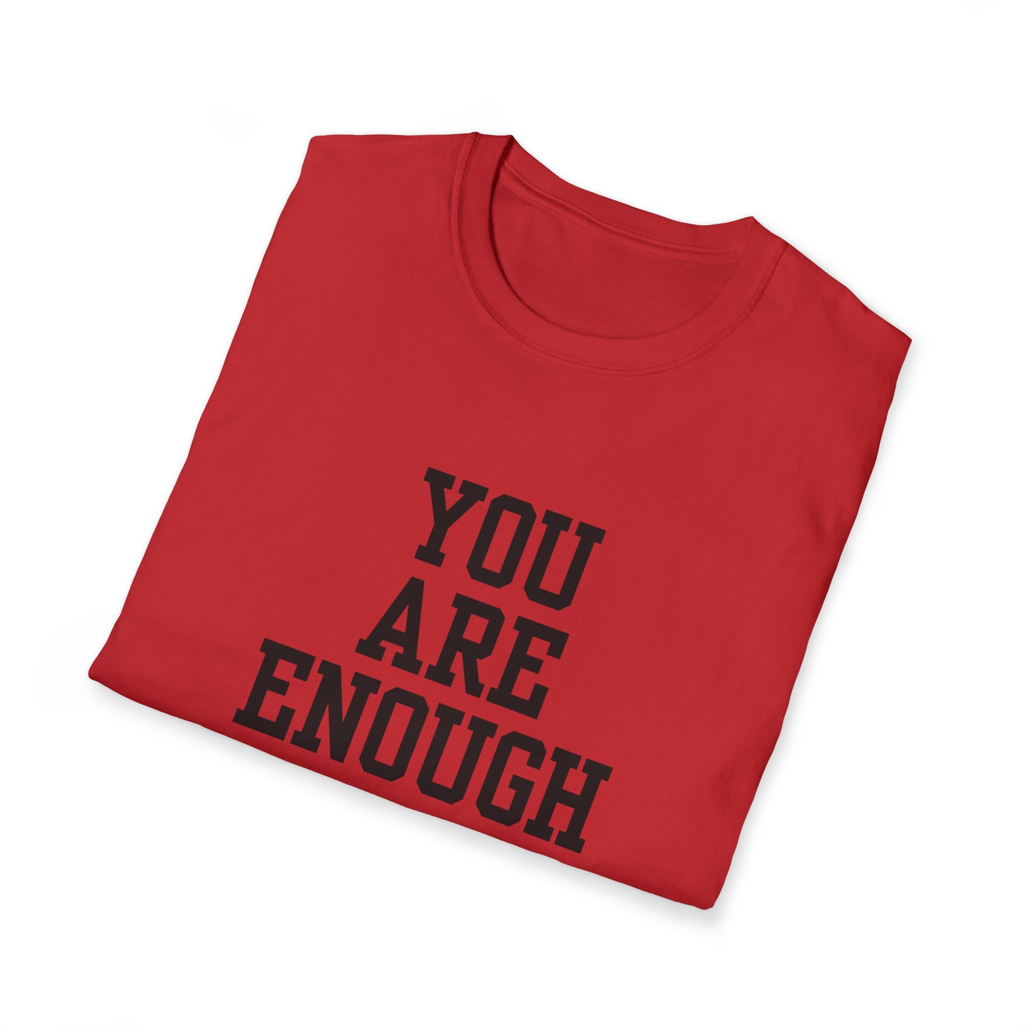 You are Enough Unisex Softstyle T-Shirt (Multiple Colors)